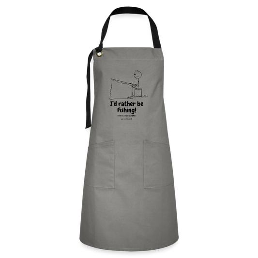 I'd rather be fishing Apron! - grey/black