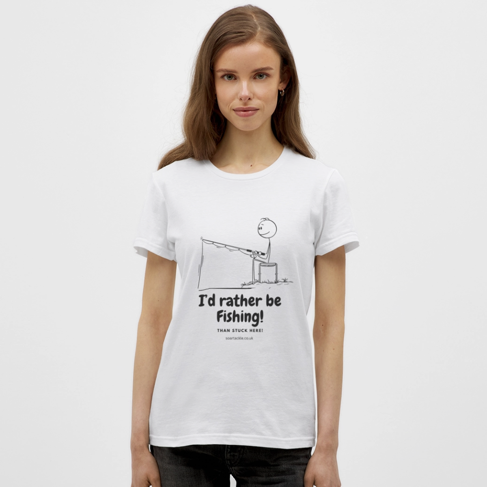 I'd Rather be Fishing! Women's T-Shirt - white